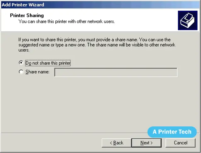 share your printer on the network, then click on the 'Do not share' radio button