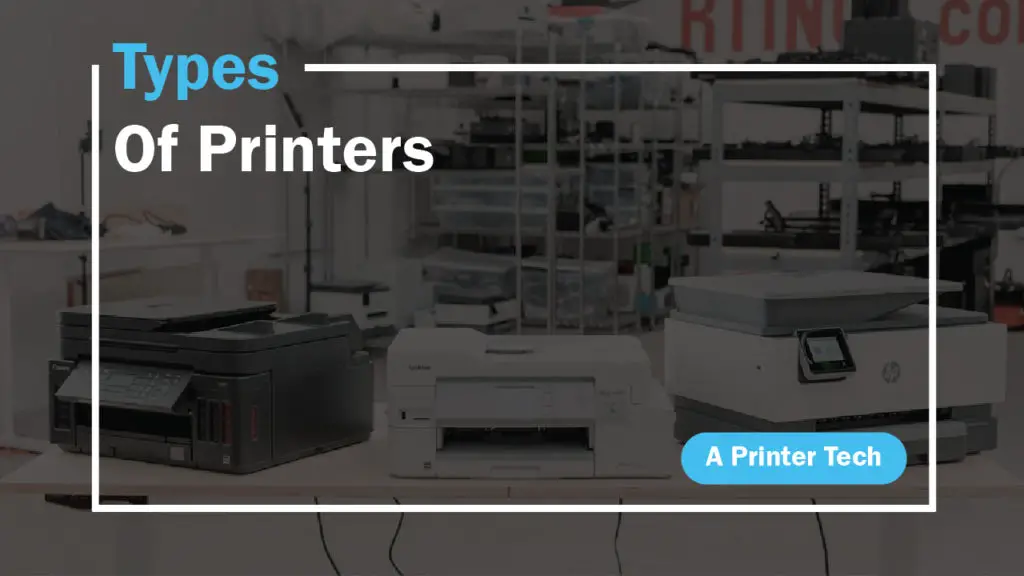 what are different types of printers by aprintertech.com