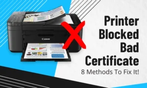 printer blocked bad certificate