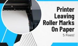 printer leaving roller marks on paper